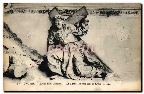 Cartes postales Troyes L&#39Eglise Saint Nicolas Le Christ tombant sous la croix