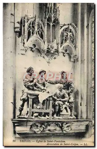 Cartes postales Troyes Eglise de Saint Pantaleon Arrestation de Saint Crepin