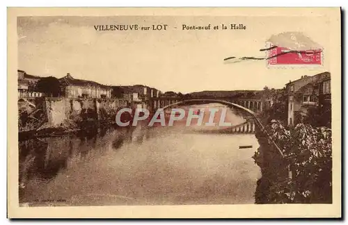 Cartes postales Villeneuve Sur Lot Pont Neuf Et La Halle