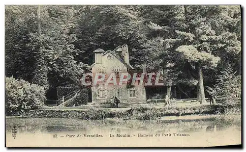 Ansichtskarte AK Parc De Versailes Le Moulin Hameau Du Petit Trianon