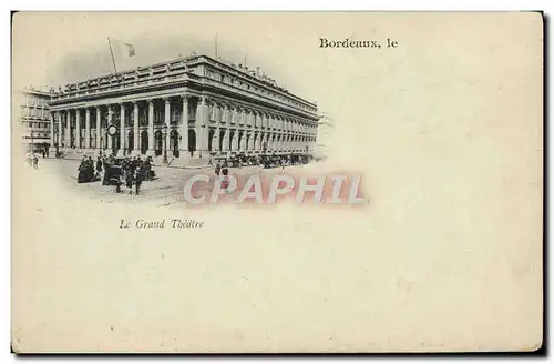 Cartes postales Bordeaux Le Grand Theatre