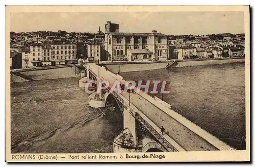 Cartes postales Romans Ponts Reliant Romans a Bourg de Peage