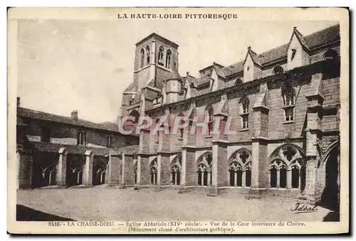 Ansichtskarte AK La Chaise Dieu Eglise Abbatiale Vue de la cour interieure du cloitre