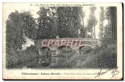 Cartes postales Villemoisson Epinay Breuil Vieux pont reliant les deux communs Savigny Lormoy