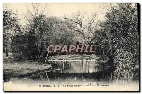 Ansichtskarte AK Bordeaux Le Pont Rustique Au Parc Bordelais