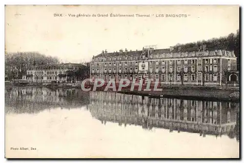 Cartes postales Dax Vue Generale du Grand Etablissement Thermal Les Baignots