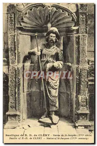 Cartes postales Basilique de Notre Dame Clery Statue de Saint Jacques