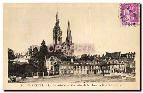 Ansichtskarte AK Chartres La Cathedrale Vue prise de la Place du Chatelet