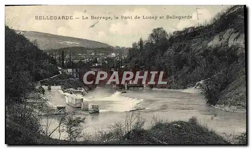 Cartes postales Bellegarde Le Barrage Le Pont De Lucey Et Bellegarde