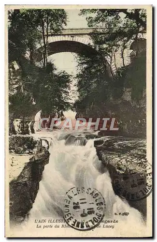 Cartes postales Bellegarde La perte du Rhone et le pont d eLucey
