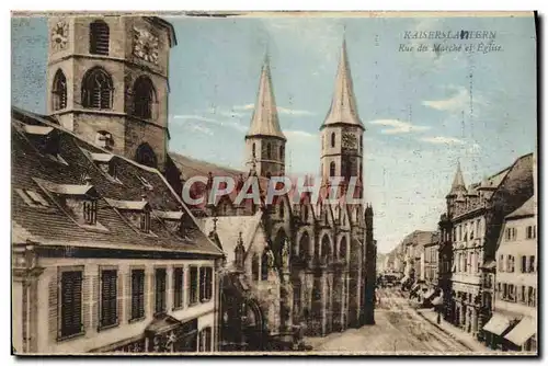 Cartes postales Kaiserslanlern Rue Du Marche et Eglise