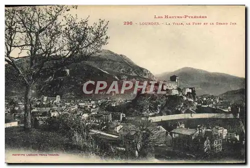 Cartes postales Lourdes La Vile Le Fort et le Grand Jer