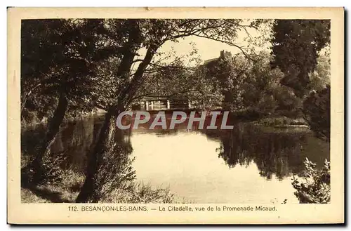 Cartes postales Besancon Les Bains La Citadelle Vue De la Promenade Micaud