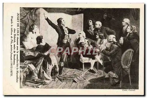 Cartes postales Rouget de l&#39Isle chantant pour la premiere fois La marseillaise chez Dietrich