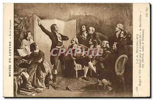 Cartes postales Musee Du Louvre Ecole Francaise J A A Pils Rouget de l&#39Isle chantant la Marseillaise Strasbou