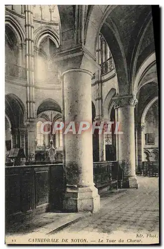 Cartes postales Cathedrale De Noyon Le Tour Du Choeur