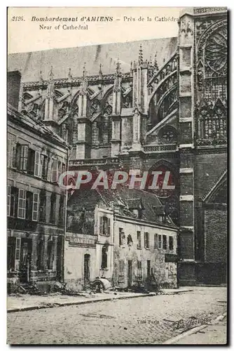 Cartes postales Bombardement d&#39Amiens Pres de la Cathedrale Militaria