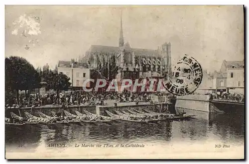 Cartes postales Amiens Le Marche sur l'Eau et la Cathedrale