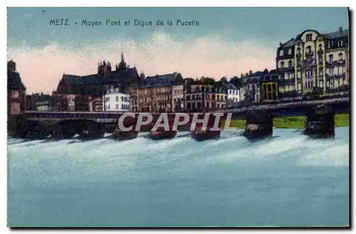 Cartes postales Metz Moyen Pont et Digue de la Pucelle
