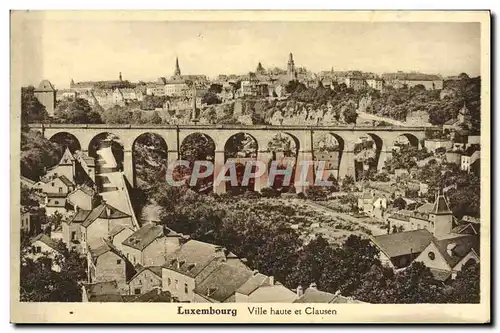 Ansichtskarte AK Luxembourg Ville Haute Et Clausen