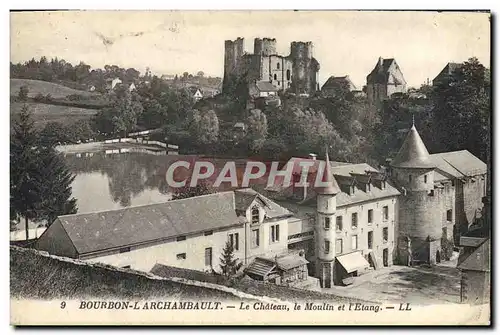 Cartes postales Bourbon L&#39Archambault Le Chateau le Moulin et l&#39etang