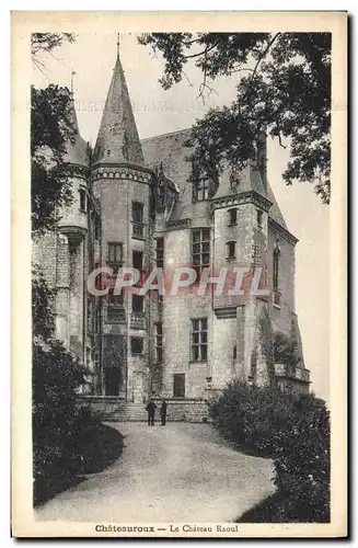 Cartes postales Chateauroux Le Chateau Raoul