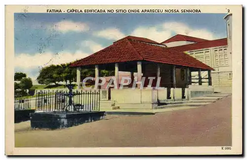 Cartes postales Fatima Capela Edificada no Sitio onde Apareceu Nosssa Snhora