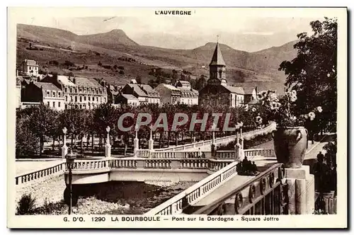 Cartes postales La Bourboule Pont sur la Dordogne Square Joffre