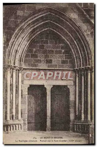 Cartes postales Le Mont St Michel La basilique abbatiale Portail sur le Saut Gautier