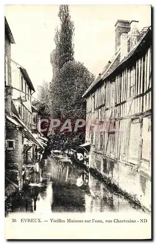 Ansichtskarte AK Evreux Vieilles Maisons Sur I&#39Eau Rue Chartraine