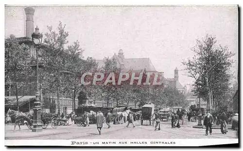 Cartes postales Paris Un Matin Aux Halles Centrales