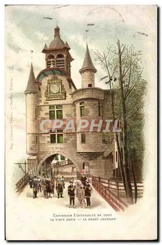 Cartes postales Paris Exposition universelle de 1900 Le vieux Paris Le grand Chatelet