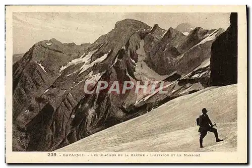 Ansichtskarte AK Gavarnie Les Glaciers De La Breche L&#39Astazou et le Marbore