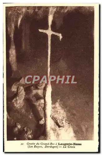 Cartes postales Laugerie Basse Grotte du Grand Roc Les Eyzies La croix Prehistoire