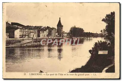 Ansichtskarte AK Libourne Le quai de l&#39Isle et le tour du grand port