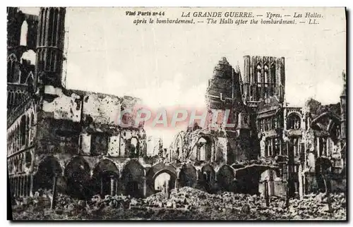 Cartes postales La Grande Guerre Ypres Les halles Militaria