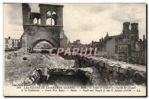 Ansichtskarte AK Les Ruines De La Grande Reims Voute et clocher de l&#39eglise St Jacques Militaria