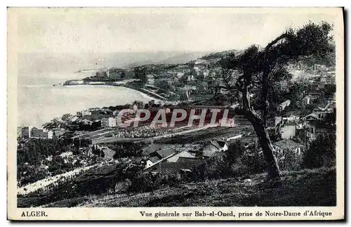 Cartes postales Alger Vue Generale Sur Bab El Oued prise de Notre Dame d&#39Afrique
