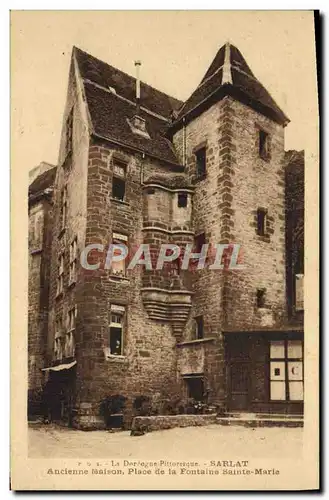 Cartes postales Sarlat Ancienne maison Place de la fontaine Ste marie