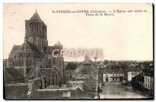 Cartes postales St Pierre Sur Dives L'Eglise et place de la Mairie