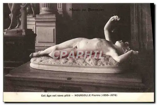 Cartes postales Hoursolle Pierre Musee de Bordeaux Cet age est sans pitie