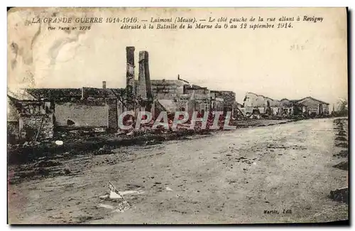 Cartes postales La Grande Guerre Laimont Le Cote Gauche De La Rue Allant a Revigny Militaria