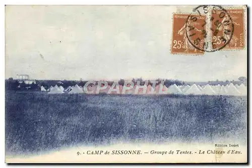 Cartes postales Camp De Sissonne Groupe De Tentes Le Chateau D&#39Eau Militaria