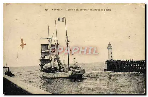 Cartes postales Fecamp Terre Neuvier Partant Pour La Peche Terre Nueve Bateau Peche