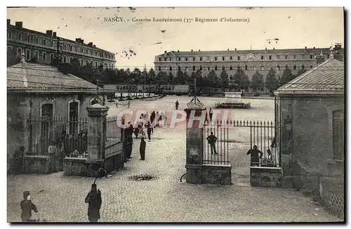 Cartes postales Nancy Caserne Landremont 37eme regiment d&#39Infanterie Militaria