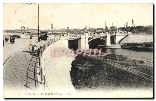 Ansichtskarte AK Calais Le Pont Richelieu