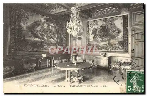 Cartes postales Palais De Fontainebleau Le palais L&#39antichambre des salons