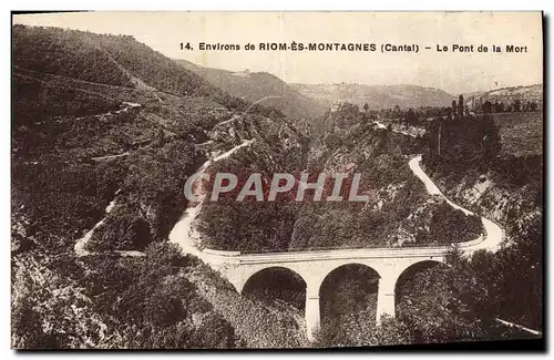 Ansichtskarte AK Environs de Riom Es Montagnes Le Pont de la Mort