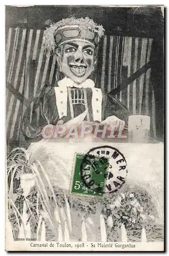 Cartes postales Carnaval de Toulon 1908 Sa majeste Gargantua Geant