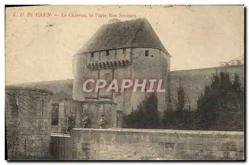 Ansichtskarte AK Caen Le Chateau la Porte Bon Secours Soldats Militaria